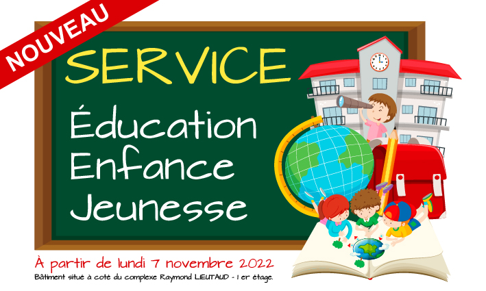 NOUVEAU : Service Éducation Enfance Jeunesse <br> 21/10/22