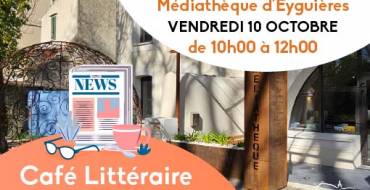 10 octobre 2025 <br> Café Littéraire – Médiathèque d’Eyguières