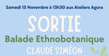 15 novembre 2025 <br> Balade Ethnobotanique – Claude Siméon – Ateliers Agora