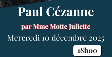 10 décembre 2025 <br> Conférence – Paul Cézanne