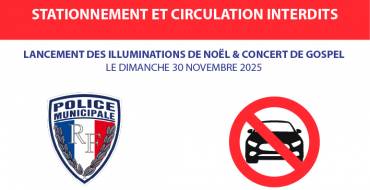 Stationnement et circulation interdits -Lancement des illuminations de Noël & concert Gospel du 30 novembre 2025<br> 26/11/25