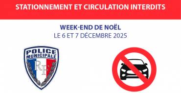 Stationnement et circulation interdits – Week-end de Noël du 6 au 7 décembre 2025 <br> 01/12/25