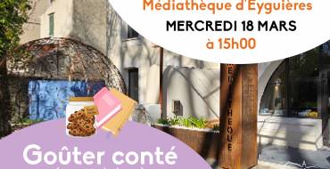 18 mars 2026 <br> Goûter conté – Médiathèque d&rsquo;Eyguières